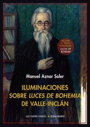 ILUMINACIONES SOBRE LUCES DE BOHEMIA DE VALLE-INCLÁN | 9788416981458 | AZNAR SOLER, MANUEL/VALLE-INCLÁN, RAMÓN DEL | Llibreria L'Illa - Llibreria Online de Mollet - Comprar llibres online