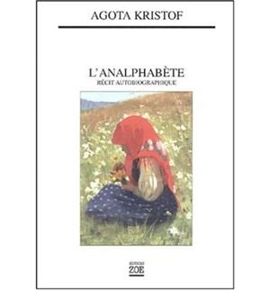 ANALPHABÈTE, L' | 9782881825125 | KRISTOF, AGOTA | Llibreria L'Illa - Llibreria Online de Mollet - Comprar llibres online