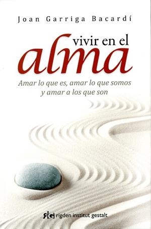 VIVIR EN EL ALMA | 9788494234842 | GARRIGA BACARDÍ, JOAN | Llibreria L'Illa - Llibreria Online de Mollet - Comprar llibres online