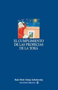 CUMPLIMIENTO DE LAS PROFECÍAS DE LA TORÁ, EL | 9788477209478 | SOKOLOVSKY, MEIR SIMJA