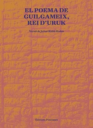 POEMA DE GUILGAMEIX REI D'URUK, EL | 9788418693021 | RUBIO RODON, JERONI | Llibreria L'Illa - Llibreria Online de Mollet - Comprar llibres online
