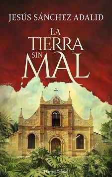 TIERRA SIN MAL, LA | 9788418623110 | SÁNCHEZ ADALID, JESÚS | Llibreria L'Illa - Llibreria Online de Mollet - Comprar llibres online