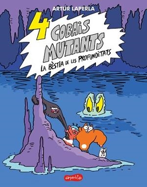 4 COBAIS MUTANTS. LA BÈSTIA DE LES PROFUNDITATS | 9788418279782 | LAPERLA, ARTUR | Llibreria L'Illa - Llibreria Online de Mollet - Comprar llibres online