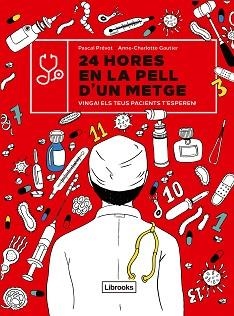 24 HORES EN LA PELL D'UN METGE | 9788412385403 | PRÉVOT, PASCAL/GAUTIER, ANNE-CHARLOTTE | Llibreria L'Illa - Llibreria Online de Mollet - Comprar llibres online