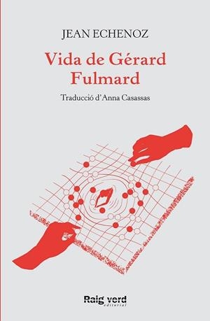 VIDA DE GÉRARD FULMARD | 9788417925635 | ECHENOZ, JEAN | Llibreria L'Illa - Llibreria Online de Mollet - Comprar llibres online