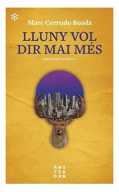 LLUNY VOL DIR MAI MÉS | 9788417918507 | CERRUDO I BOADA, MARC | Llibreria L'Illa - Llibreria Online de Mollet - Comprar llibres online