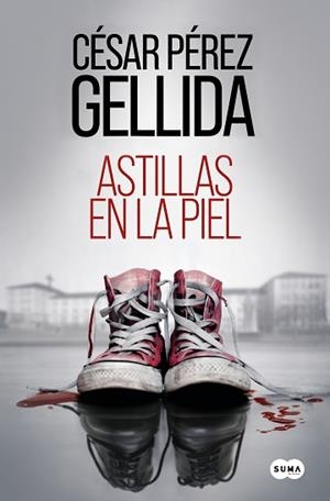 ASTILLAS EN LA PIEL | 9788491296126 | PÉREZ GELLIDA, CÉSAR | Llibreria L'Illa - Llibreria Online de Mollet - Comprar llibres online