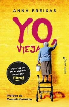 YO VIEJA | 9788412390292 | FREIXAS FARRÉ, ANNA | Llibreria L'Illa - Llibreria Online de Mollet - Comprar llibres online