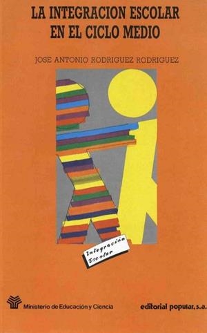 INTEGRACION ESCOLAR EN EL CICLO MEDIO, LA | 9788486524524 | RODRIGUEZ, JOSE ANTONIO | Llibreria L'Illa - Llibreria Online de Mollet - Comprar llibres online