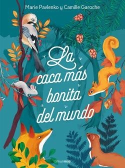 CACA MÁS BONITA DEL MUNDO, LA | 9788408242024 | PAVLENKO, MARIE/GAROCHE, CAMILLE | Llibreria L'Illa - Llibreria Online de Mollet - Comprar llibres online