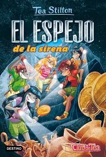 ESPEJO DE LA SIRENA, EL | 9788408244349 | STILTON, TEA | Llibreria L'Illa - Llibreria Online de Mollet - Comprar llibres online