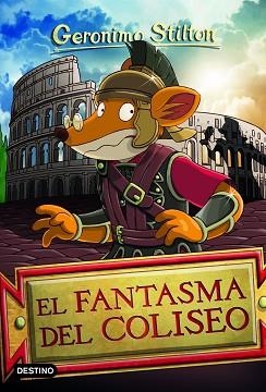 FANTASMA DEL COLISEO, EL | 9788408244370 | STILTON, GERÓNIMO | Llibreria L'Illa - Llibreria Online de Mollet - Comprar llibres online