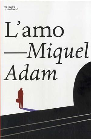 AMO, L' | 9788412322958 | ADAM, MIQUEL | Llibreria L'Illa - Llibreria Online de Mollet - Comprar llibres online