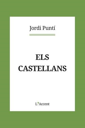 CASTELLANS, ELS | 9788418680083 | PUNTÍ, JORDI