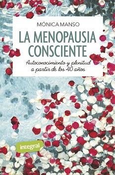 MENOPAUSIA CONSCIENTE, LA | 9788491181873 | MANSO BENEDICTO, MÓNICA | Llibreria L'Illa - Llibreria Online de Mollet - Comprar llibres online
