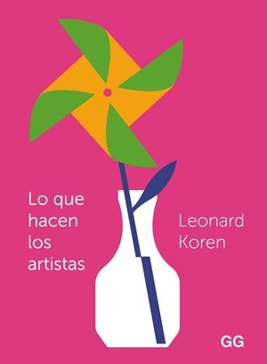 LO QUE HACEN LOS ARTISTAS | 9788425233371 | KOREN, LEONARD | Llibreria L'Illa - Llibreria Online de Mollet - Comprar llibres online