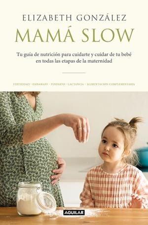 MAMÁ SLOW | 9788403522183 | GONZÁLEZ, ELIZABETH | Llibreria L'Illa - Llibreria Online de Mollet - Comprar llibres online