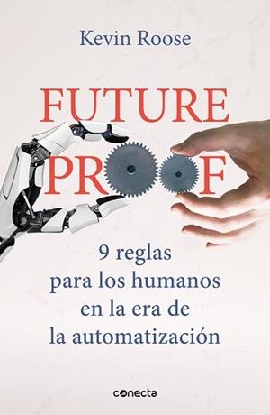 FUTUREPROOF. 9 REGLAS PARA LOS HUMANOS EN LA ERA DE LA AUTOMATIZACIÓN | 9788417992408 | ROOSE, KEVIN | Llibreria L'Illa - Llibreria Online de Mollet - Comprar llibres online