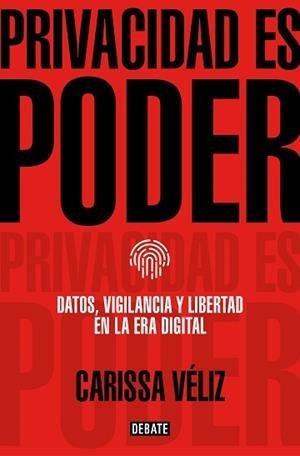 PRIVACIDAD ES PODER | 9788418056680 | VÉLIZ, CARISSA | Llibreria L'Illa - Llibreria Online de Mollet - Comprar llibres online