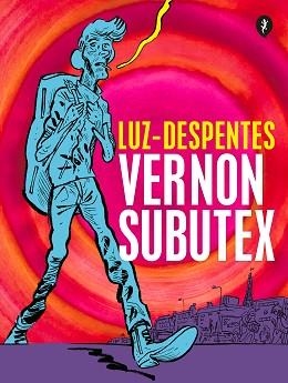 VERNON SUBUTEX. PRIMERA PARTE  | 9788418347818 | DESPENTES, VIRGINIE/LUZ | Llibreria L'Illa - Llibreria Online de Mollet - Comprar llibres online