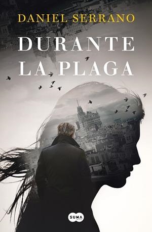DURANTE LA PLAGA | 9788491295570 | SERRANO, DANIEL | Llibreria L'Illa - Llibreria Online de Mollet - Comprar llibres online