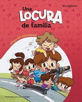 LOCURA DE FAMILIA. ¡VIAJE EN CARAVANA! | 9788448858414 | IGLESIAS, ANA | Llibreria L'Illa - Llibreria Online de Mollet - Comprar llibres online