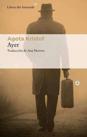 AYER | 9788417977825 | KRISTOF, AGOTA | Llibreria L'Illa - Llibreria Online de Mollet - Comprar llibres online