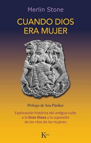 CUANDO DIOS ERA MUJER | 9788499889092 | STONE, MERLIN | Llibreria L'Illa - Llibreria Online de Mollet - Comprar llibres online