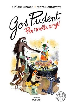 GOS PUDENT. PER MOLTS ANYS! | 9788418733550 | GUTMAN, COLAS | Llibreria L'Illa - Llibreria Online de Mollet - Comprar llibres online