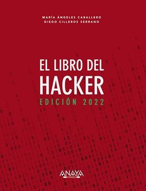 LIBRO DEL HACKER, EL | 9788441544338 | CABALLERO VELASCO, MARÍA ÁNGELES/CILLEROS SERRANO, DIEGO | Llibreria L'Illa - Llibreria Online de Mollet - Comprar llibres online