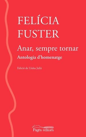 ANAR SEMPRE TORNAR | 9788413033013 | FUSTER VILADECANS, FELÍCIA | Llibreria L'Illa - Llibreria Online de Mollet - Comprar llibres online