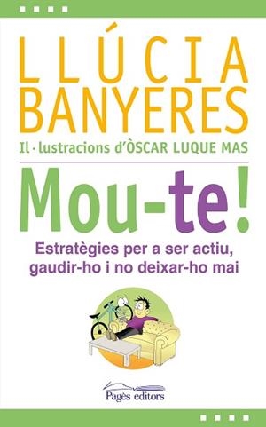 MOU-TE! | 9788413032931 | BANYERES BADIA, LLÚCIA | Llibreria L'Illa - Llibreria Online de Mollet - Comprar llibres online