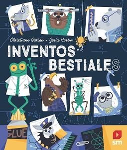 INVENTOS BESTIALES | 9788413921662 | DORION, CHRISTIANE | Llibreria L'Illa - Llibreria Online de Mollet - Comprar llibres online