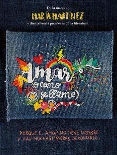 AMAR O COMO SE LLAME | 9788413189758 | MARTÍNEZ, MARÍA/VARIOS AUTORES | Llibreria L'Illa - Llibreria Online de Mollet - Comprar llibres online