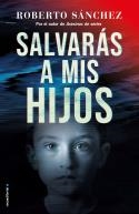SALVARÁS A MIS HIJOS  | 9788417805920 | SÁNCHEZ RUIZ, ROBERTO | Llibreria L'Illa - Llibreria Online de Mollet - Comprar llibres online