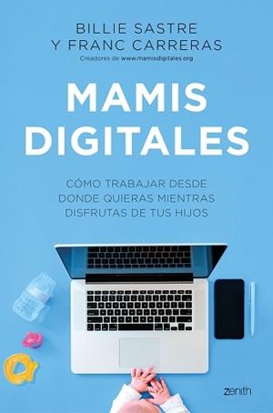 MAMIS DIGITALES | 9788408244981 | SASTRE, BILLIE/CARRERAS, FRANC | Llibreria L'Illa - Llibreria Online de Mollet - Comprar llibres online