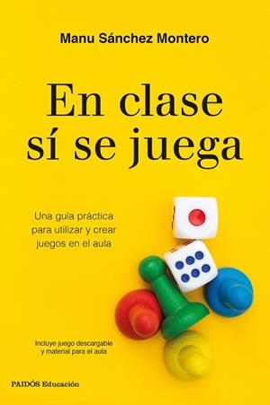 EN CLASE SÍ SE JUEGA | 9788449338472 | SÁNCHEZ MONTERO, MANU | Llibreria L'Illa - Llibreria Online de Mollet - Comprar llibres online