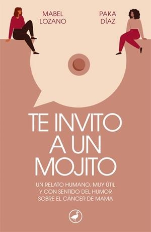 TE INVITO A UN MOJITO | 9788418059728 | LOZANO, MABEL/DÍAZ, PAKA | Llibreria L'Illa - Llibreria Online de Mollet - Comprar llibres online