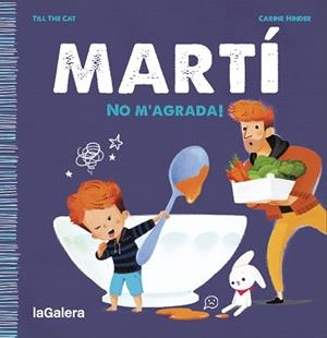 MARTÍ. NO M'AGRADA! | 9788424671341 | TILL THE CAT | Llibreria L'Illa - Llibreria Online de Mollet - Comprar llibres online