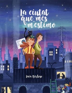CIUTAT QUE MÉS M'ESTIMO, LA | 9788424669904 | BERLOSO, LAIA | Llibreria L'Illa - Llibreria Online de Mollet - Comprar llibres online