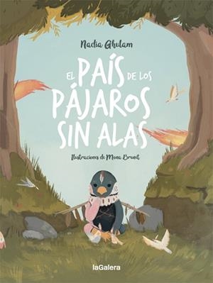 PAÍS DE LOS PÁJAROS SIN ALAS, EL | 9788424670498 | GHULAM, NADIA | Llibreria L'Illa - Llibreria Online de Mollet - Comprar llibres online