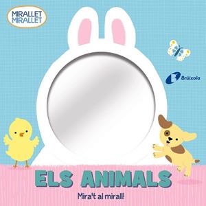 MIRALLET, MIRALLET. ELS ANIMALS | 9788413490571 | VARIOS AUTORES | Llibreria L'Illa - Llibreria Online de Mollet - Comprar llibres online