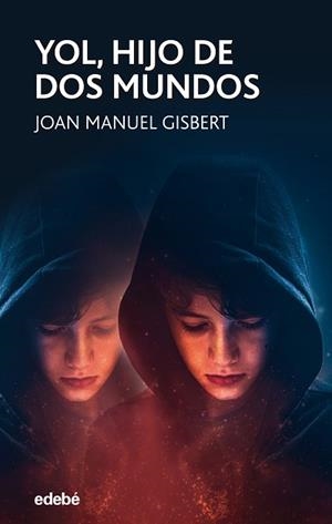 YOL HIJO DE DOS MUNDOS | 9788468353678 | GISBERT PONSOLE, JOAN MANUEL | Llibreria L'Illa - Llibreria Online de Mollet - Comprar llibres online