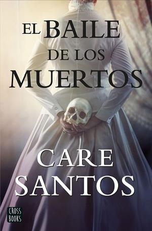 BAILE DE LOS MUERTOS, EL | 9788408214861 | SANTOS, CARE | Llibreria L'Illa - Llibreria Online de Mollet - Comprar llibres online