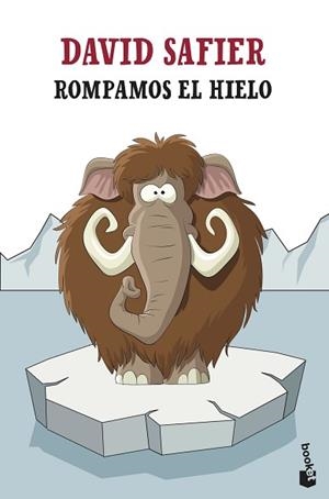 ROMPAMOS EL HIELO | 9788432239298 | SAFIER, DAVID | Llibreria L'Illa - Llibreria Online de Mollet - Comprar llibres online