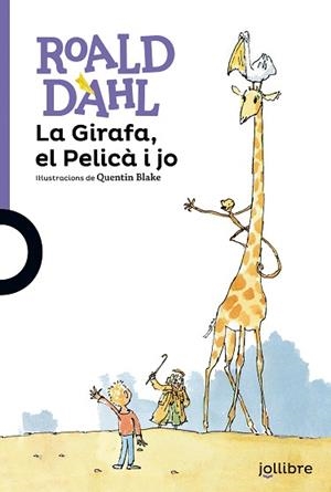 GIRAFA, EL PELICÀ I JO, LA | 9788416666126 | DAHL, ROALD | Llibreria L'Illa - Llibreria Online de Mollet - Comprar llibres online