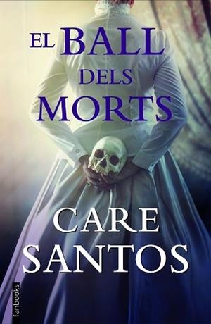 BALL DELS MORTS, EL | 9788418327681 | SANTOS, CARE | Llibreria L'Illa - Llibreria Online de Mollet - Comprar llibres online