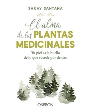 ALMA DE LAS PLANTAS MEDICINALES, EL | 9788441544376 | SANTANA CALDERÍN, SARAY | Llibreria L'Illa - Llibreria Online de Mollet - Comprar llibres online