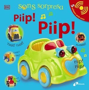 SONS SORPRESA - PIIP! PIIP! | 9788413490472 | SIRETT, DAWN | Llibreria L'Illa - Llibreria Online de Mollet - Comprar llibres online