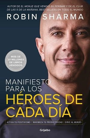 MANIFIESTO PARA LOS HÉROES DE CADA DÍA | 9788425357824 | SHARMA, ROBIN | Llibreria L'Illa - Llibreria Online de Mollet - Comprar llibres online